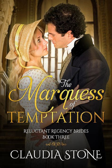 Read Online The Marquess Of Temptation Reluctant Regency Brides Book 3 