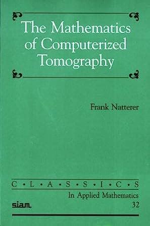 Download The Mathematics Of Computerized Tomography By Frank Natterer 