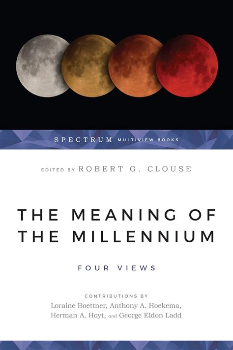 Download The Meaning Of The Millennium Four Views Spectrum Multiview Book 