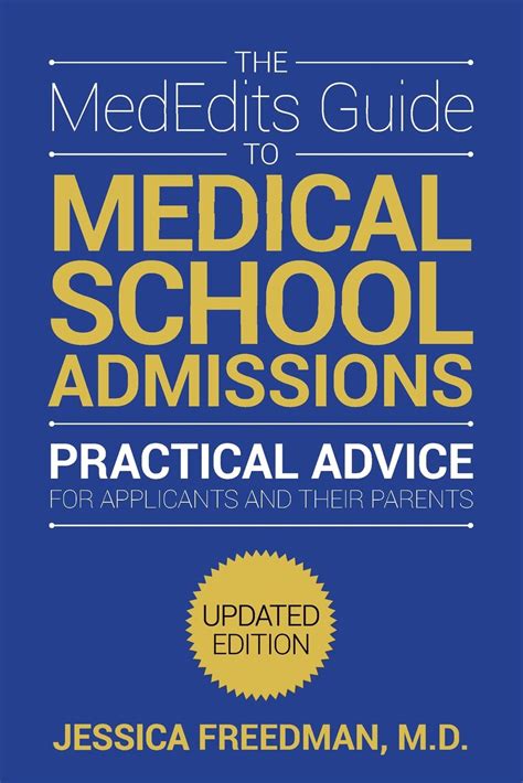 Read Online The Mededits Guide To Medical School Admissions Practical Advice For Applicants And Their Parents New 2016 Edition Available By Freedman Md Jessica 2011 Paperback 