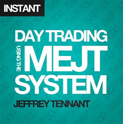 Read Online The Mejt System A New Tool For Day Trading The S Amp 