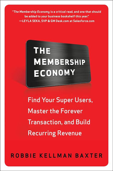 Download The Membership Economy Find Your Super Users Master The Forever Transaction And Build Recurring Revenue 