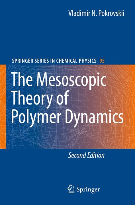 Read Online The Mesoscopic Theory Of Polymer Dynamics Springer Series In Chemical Physics 
