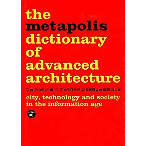 Full Download The Metapolis Dictionary Of Advanced Architecture By Manuel Gausa 