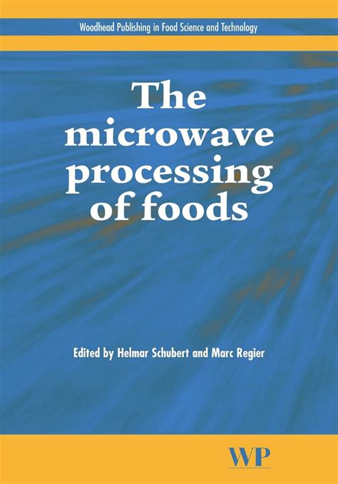 Read The Microwave Processing Of Foods Woodhead Publishing Series In Food Science Technology And Nutrition 