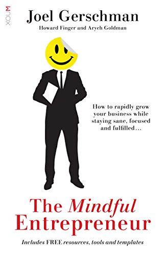 Full Download The Mindful Entrepreneur How To Rapidly Grow Your Business While Staying Sane Focused And Fulfilled 