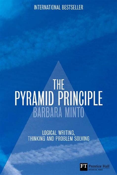 Read Online The Minto Pyramid Principle Logic In Writing Thinking Amp Problem Solving Barbara 