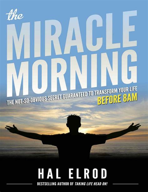 Read Online The Miracle Morning The Not So Obvious Secret Guaranteed To Transform Your Life Before 8Am 