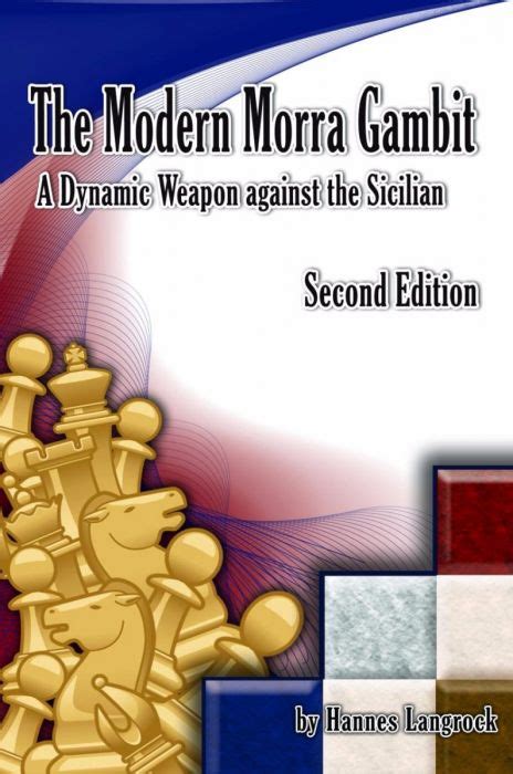 Download The Modern Morra Gambit A Dynamic Weapon Against The Sicilian 