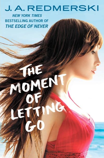 Download The Moment Of Letting Go By J A Redmerski 