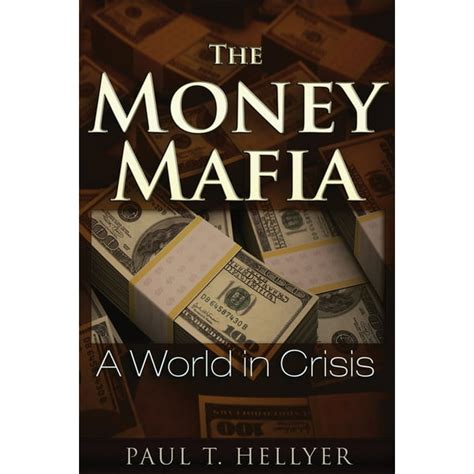 Download The Money Mafia A World In Crisis 