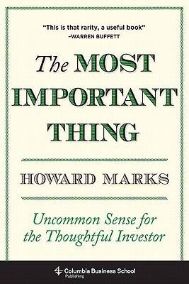 Download The Most Important Thing Uncommon Sense For The Thoughtful Investor Uncommon Sense For Thoughtful Investors Columbia Business School Publishing 