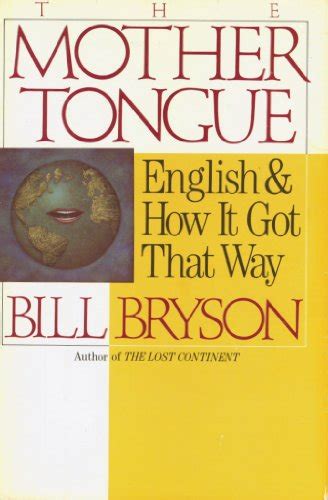 Download The Mother Tongue English And How It Got That Way Bill Bryson 