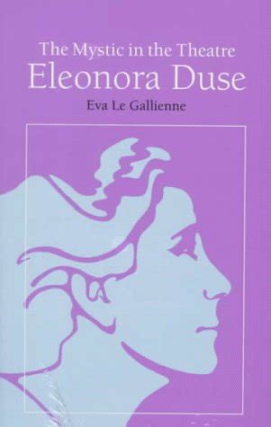 Read Online The Mystic In The Theatre Eleonora Duse Arcturus Books Ab108 
