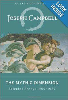 Read Online The Mythic Dimension Selected Essays 1959 87 The Collected Works Of Joseph Campbell 