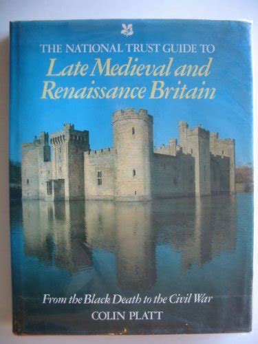 Full Download The National Trust Guide To Late Mediaval And Renaissance Britain From The Black Death To The Civil War 