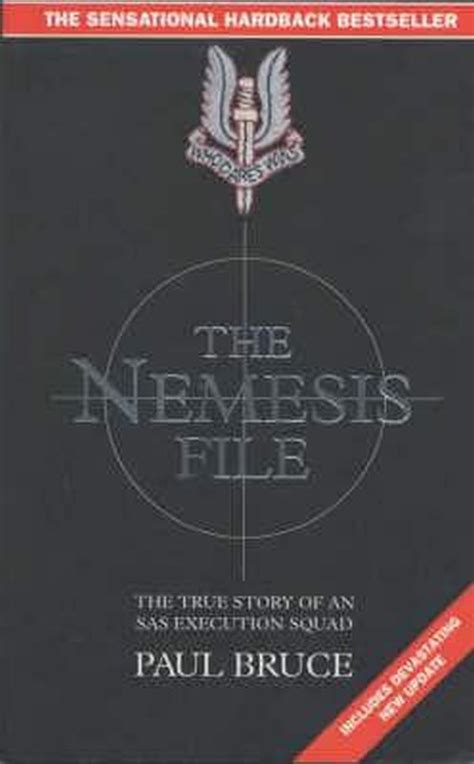 Read The Nemesis File The True Story Of An Sas Execution Squad The True Story Of An Execution Squad 