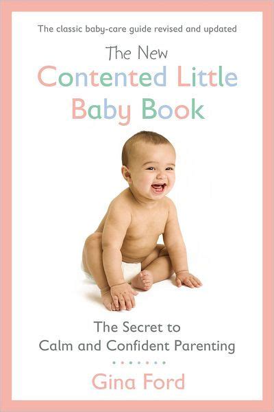 Download The New Contented Little Baby Book Secret To Calm And Confident Parenting Gina Ford 