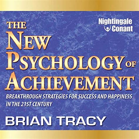 Full Download The New Psychology Of Achievement Breakthrough Strategies For Success And Happiness In The 21St Century 