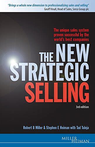 Read Online The New Strategic Selling The Unique Sales System Proven Successful By The Worlds Best Companies Miller Heiman Series 