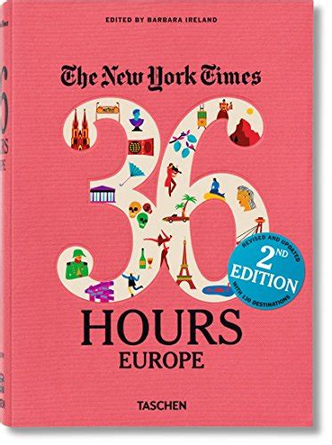Read The New York Times 36 Hours Europe 2Nd Edition 