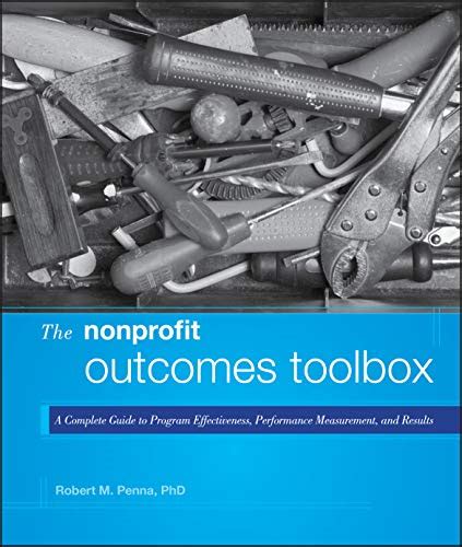 Read The Nonprofit Outcomes Toolbox A Complete Guide 