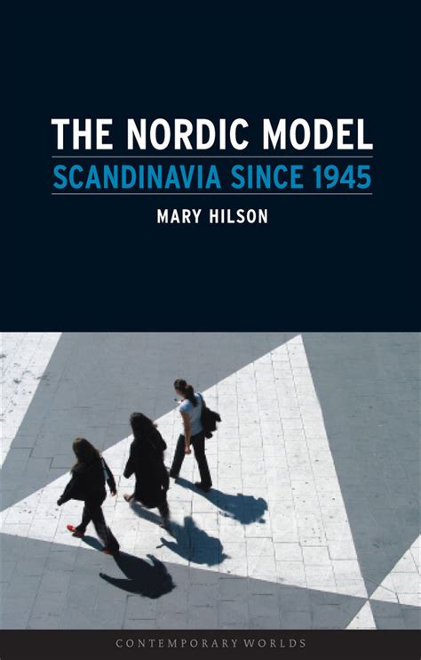 Read Online The Nordic Model Scandinavia Since 1945 Contemporary Worlds 