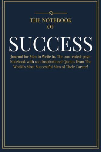 Read Online The Notebook Of Success Women Edition Journal For Women To Write In The 200 Ruled Page Notebook With 100 Inspirational Quotes From The Worlds Most Volume 2 Best Self Help Notebook Diary 