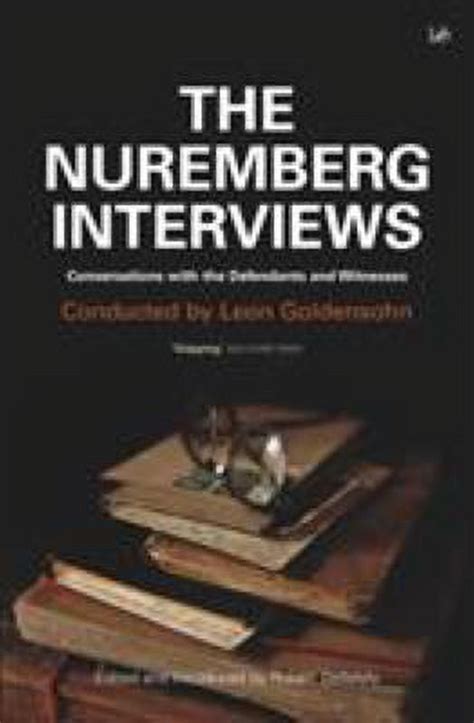 Read Online The Nuremberg Interviews Conversations With The Defendants And Witnesses 