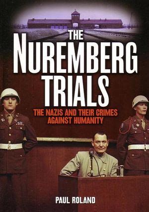 Full Download The Nuremberg Trials The Nazis And Their Crimes Against Humanity 