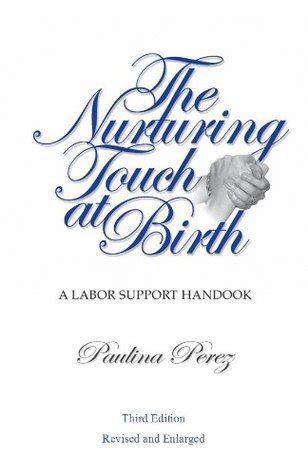 Full Download The Nurturing Touch At Birth A Labor Support Handbook Third Edition 
