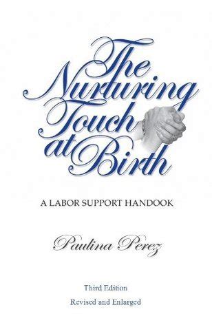 Download The Nurturing Touch At Birth A Labor Support Handbook Third Edition 