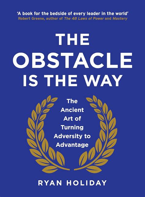 Download The Obstacle Is The Way The Ancient Art Of Turning Adversity To Advantage 