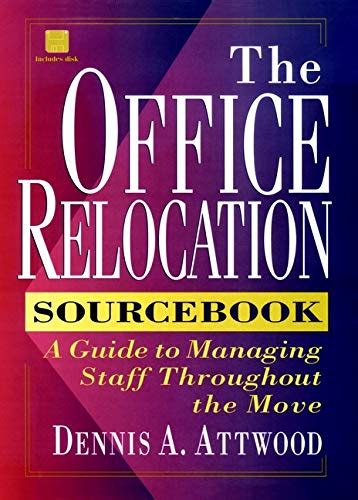 Read Online The Office Relocation Sourcebook With Disk 