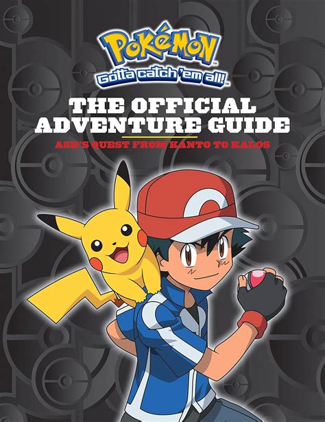 Read Online The Official Adventure Guide Ashs Quest From Kanto To Kalos Pokemon 