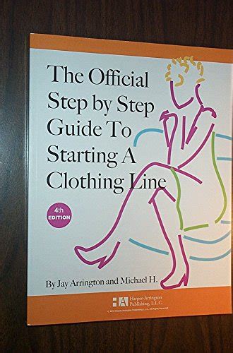 Read The Official Step By Guide To Starting A Clothing Line Jay Arrington 