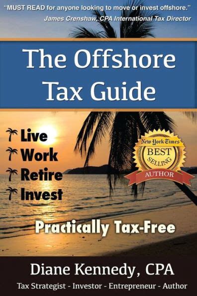 Read Online The Offshore Tax Guide Live Work Retire Invest Practically Tax Free 