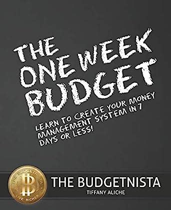 Download The One Week Budget Learn To Create Your Money Management System In 7 Days Or Less 