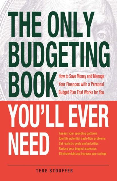 Download The Only Budgeting Book Youll Ever Need How To Save Money And Manage Your Finances With A Personal Budget Plan That Works For You The Only Book Youll Ever Need 