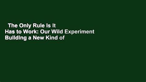 Read Online The Only Rule Is It Has To Work Our Wild Experiment Building A New Kind Of Baseball Team Includes A New Afterword 