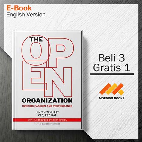 Read Online The Open Organization Igniting Passion And Performance 