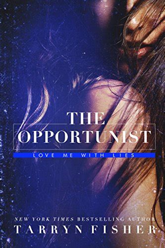 Full Download The Opportunist Love Me With Lies English Edition 