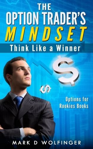 Read Online The Option Trader S Mindset Think Like A Winner 