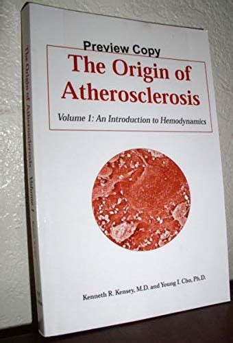 Read Online The Origin Of Atherosclerosis An Introduction To Hemodynamics I 