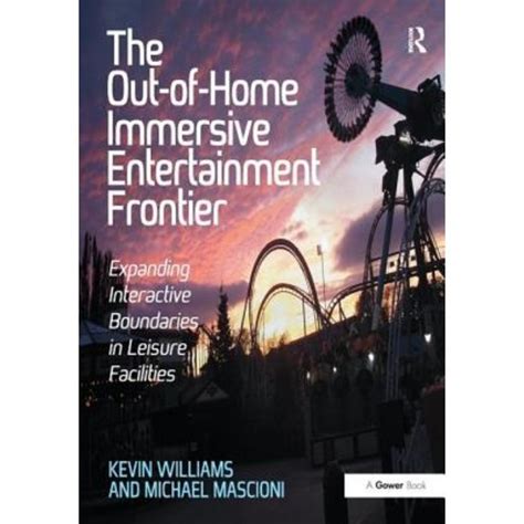 Read The Out Of Home Immersive Entertainment Frontier Expanding Interactive Boundaries In Leisure Facilities 