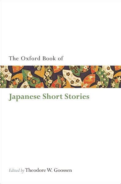 Read Online The Oxford Book Of Japanese Short Stories By Theodore W Goossen 