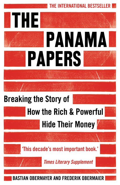 Read The Panama Papers Breaking The Story Of How The Rich And Powerful Hide Their Money 