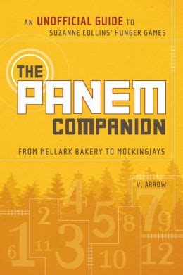 Download The Panem Companion An Unofficial Guide To Suzanne Collins Hunger Games From Mellark Bakery To Mockingjays 