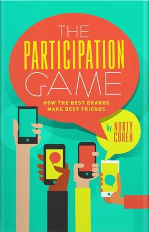 Read Online The Participation Game How The Top 100 Brands Build Loyalty In A Skeptical World 