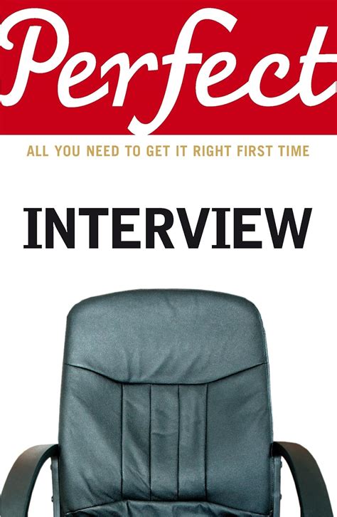 Full Download The Perfect Interview All You Need To Get It Right The First Time Perfect Random House 